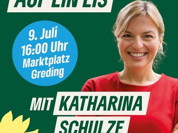 Einladungsbild zu einer Veranstaltung der GRÜNEN Roth am 9. Juli um 16:00 Uhr auf dem Marktplatz in Greding mit Katharina Schulze, der Fraktionsvorsitzenden der GRÜNEN im Landtag, die in einem roten Oberteil lächelnd abgebildet ist. Text auf dem Bild: 'Auf ein Eis mit Katharina Schulze'.